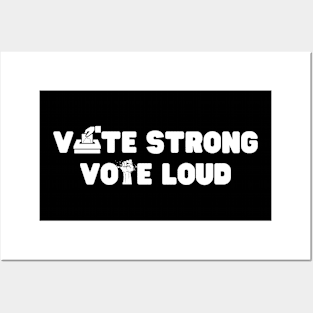 Election Day Vote Strong Vote hard Posters and Art